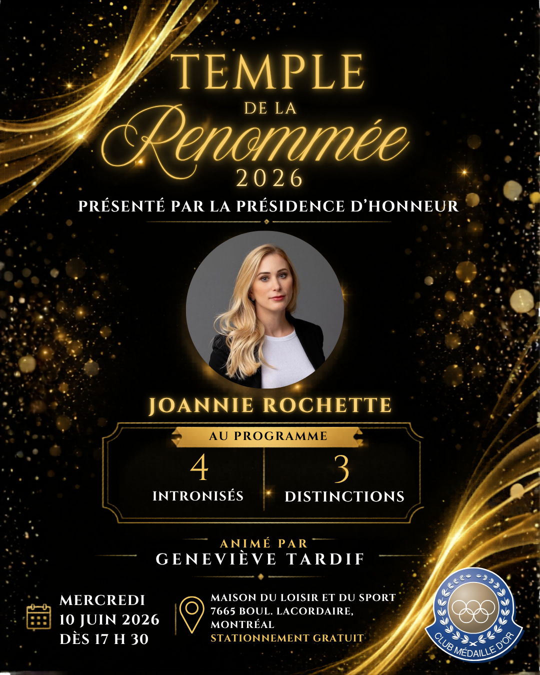 L’olympienne Joannie Rochette a accepté chaleureusement de présider l’édition 2026 du Temple de la Renommée du Club de la médaille d’or. L’événement prévu le 10 juin 2026 dès 17h30 à la Maison du Loisir et du Sport sera animé par l’animatrice et journaliste de Radio-Canada, Geneviève Tardif.
